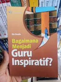 Image of bagaimana menjadi guru inspiratif?