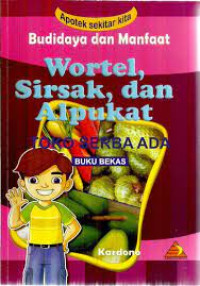 Image of BUDIDAYA DAN MANFAAT WORTEL, SIRSAK, DAN ALPUKAT