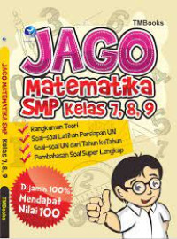 Image of JAGO MATEMATIKA SMP KELAS 7, 8, 9 DIJAMIN 100% MENDAPAT NILAI 100