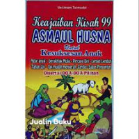 Image of KEAJAIBAN KISAH 99 ASMAUL HUSNA UNTUK KESUKSESAN ALLAH