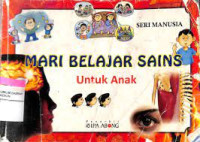 Image of mari belajar sains untuk anak seri manusia