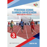 Image of PENDIDIKAN JASMANI,OLAH RAGA DAN KESEHATAN UNTUK SMP/MTS KELAS IX