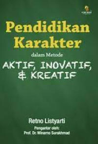 Image of pendidikan karakter dalam metode aktif, inovatif, dan kreatif