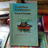 Image of PENDIDIKAN KESELAMATAN : KONSEP DAN PENERAPAN