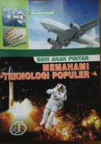 Image of SERI ANAK PINTAR MEMAHAMI TEKNOLOGI POPULER 5