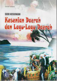 Image of SERI KESENIAN KESENIAN DAERAH DAN LAGU - LAGU DAERAH