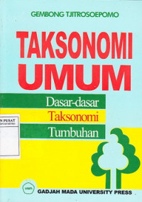 Image of TAKSONOMI UMUM
Dasar-dasar Taksonomi Tumbuhan