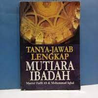 Image of TANYA JAWAB LENGKAP MUTIARA IBADAH