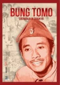 Image of Bung Tomo:soerabaja di tahun 45